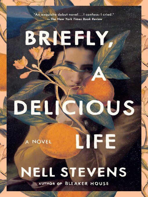 Title details for Briefly, a Delicious Life: a Novel by Nell Stevens - Wait list